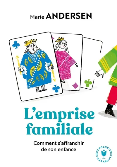 L'emprise familiale : comment s'affranchir de son enfance