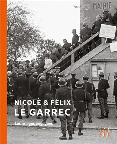 Nicole & Félix Le Garrec : les images engagées