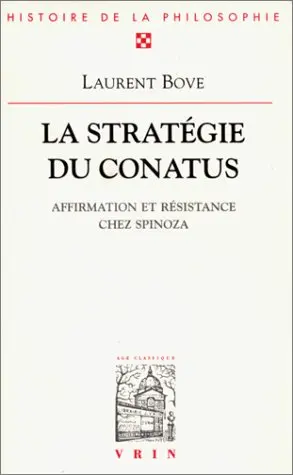 La stratégie du conatus : affirmation et résistance chez Spinoza