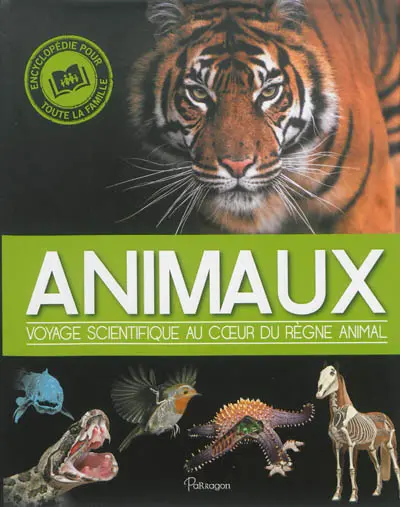 Animaux : voyage scientifique au coeur du règne animal