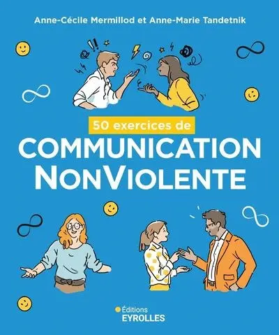 50 exercices de communication NonViolente