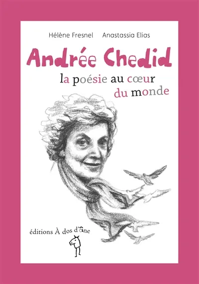 Andrée Chedid, la poésie au coeur du monde