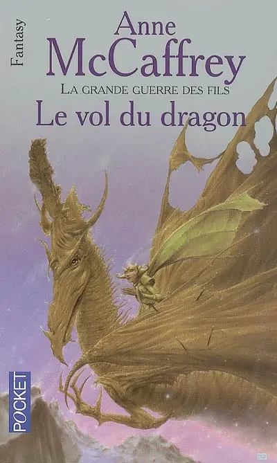 La ballade de Pern. La grande guerre des fils. Vol. 1. Le vol du dragon