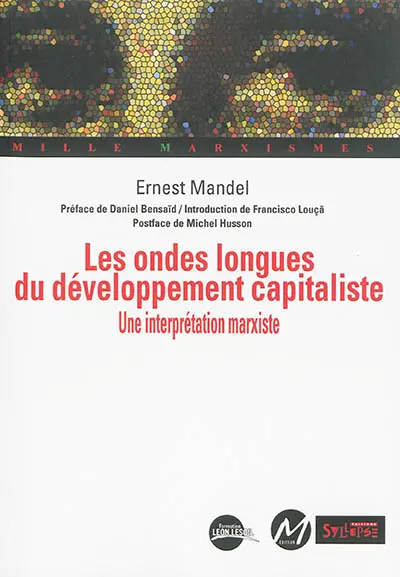 Les ondes longues du développement capitaliste : une interprétation marxiste