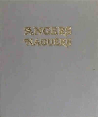 Angers naguère, 1850-1938