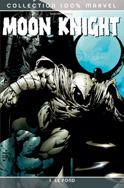 Moon Knight. Vol. 1. Le fond