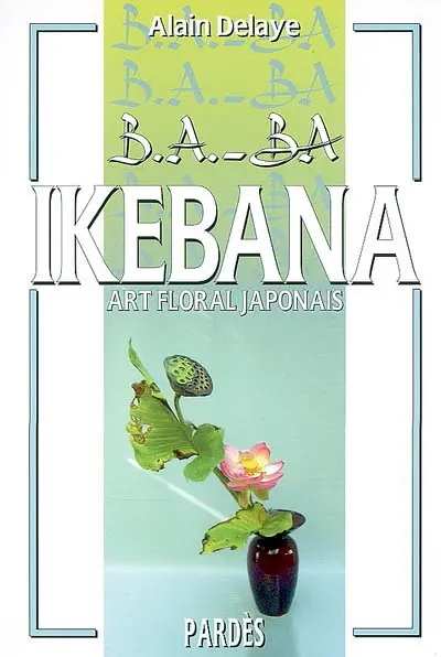 Ikebana : art floral japonais