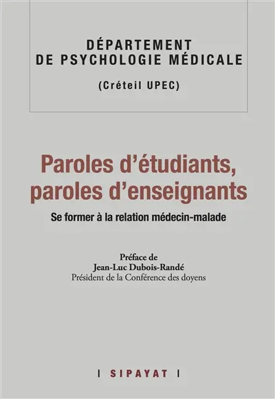 Paroles d'étudiants, paroles d'enseignants : se former à la relation médecin-malade