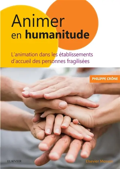 Animer en humanitude : l'animation dans les établissements d'accueil des personnes fragilisées