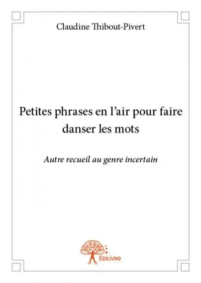 Petites phrases en l'air pour faire danser les mots