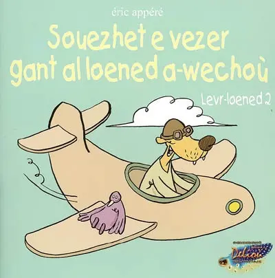 Levr-loened. Vol. 2. Souezhet e vezer gant al loened a-wechoù