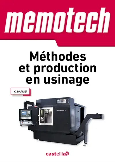 Mémotech plus méthodes et production en usinage