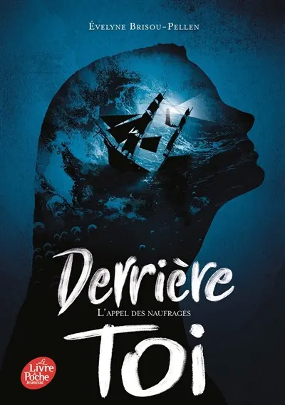 Derrière toi. Vol. 2. L'appel des naufragés