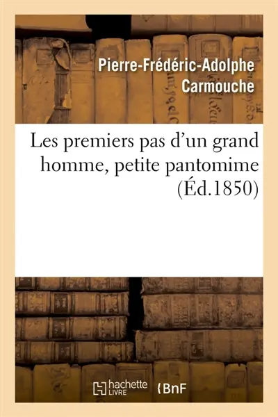 Les premiers pas d'un grand homme, petite pantomime