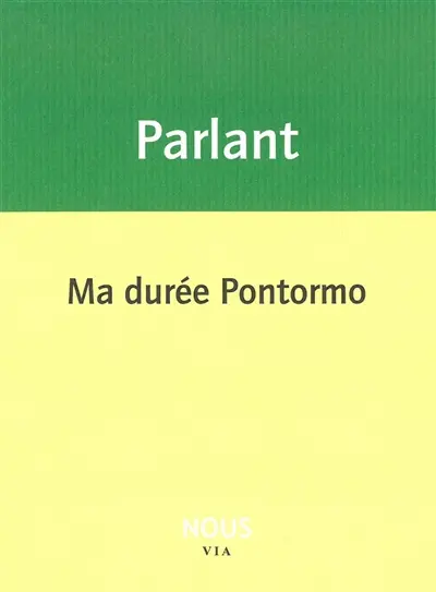 Ma durée Pontormo