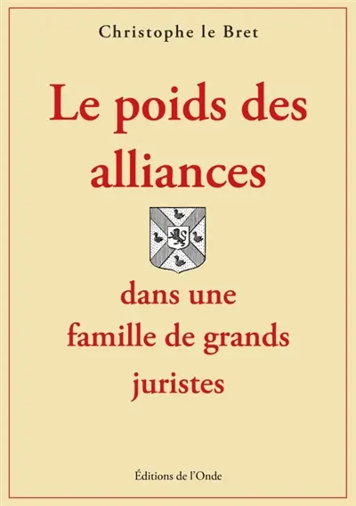 Le poids des alliances dans une famille de grands juristes