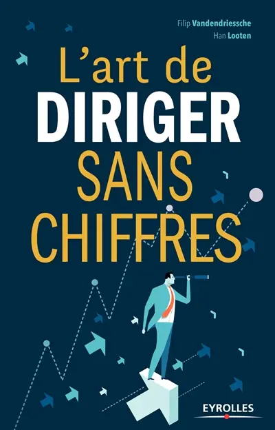 L'art de diriger sans chiffres