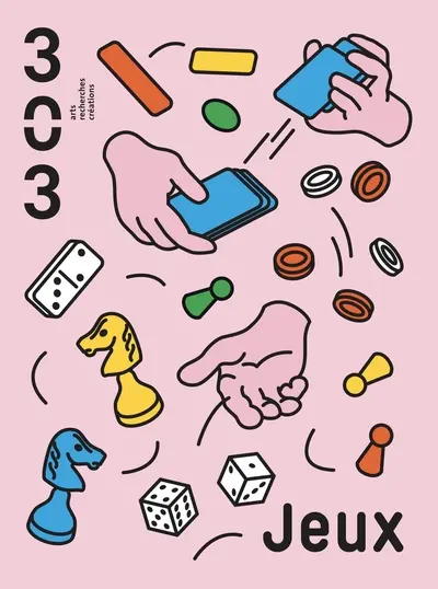 Trois cent trois-Arts, recherches et créations, n° 168. Jeux