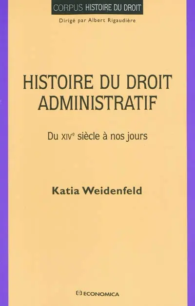 Histoire du droit administratif : du XIVe siècle à nos jours