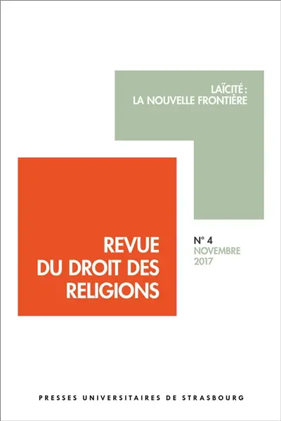 Revue du droit des religions, n° 4. Laïcité : la nouvelle frontière