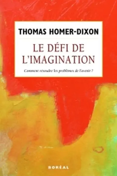 Le défi de l'imagination : comment résoudre les problèmes de l'avenir ?