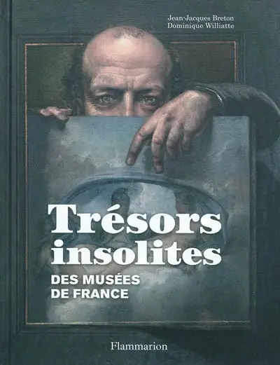 Trésors insolites des musées de France