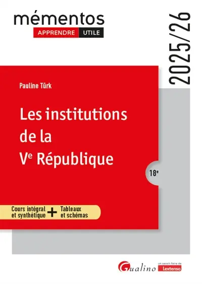 Les institutions de la Ve République : cours intégral et synthétique + tableaux et schémas : 2025-2026