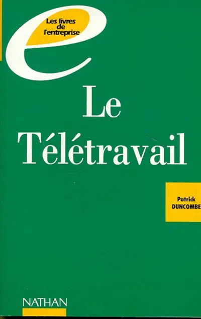 Le télétravail, vers l'entreprise de demain