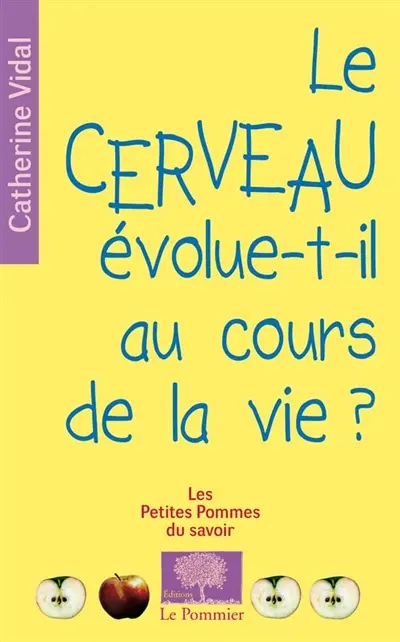 Le cerveau évolue-t-il au cours de la vie ?
