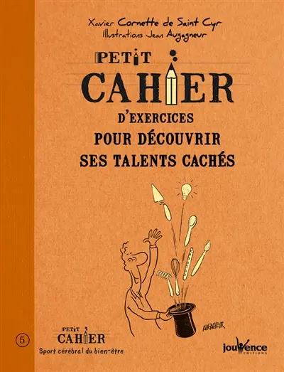 Petit cahier d'exercices pour découvrir ses talents cachés