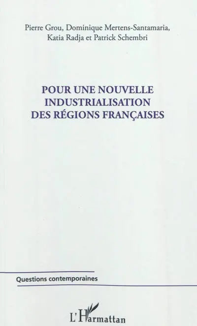 Pour une nouvelle industrialisation des régions françaises