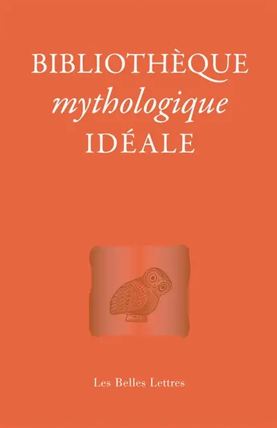 Bibliothèque mythologique idéale