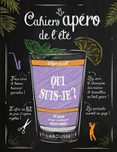 Les cahiers apéro de l'été : spécial qui suis-je ? : 70 jeux pour s'amuser entre amis