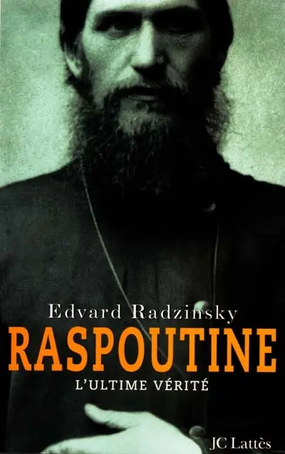 Raspoutine : l'ultime vérité