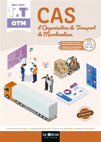 BLOC C2 ET C3 PREMIERE ET TERMINALE BAC PRO ORGANISATION DE TRANSPORT DE MARCHANDISES (OTM) : Mettre en oeuvre et suivre des opérations de transport : Contribuer à l'amélioration de l'activité