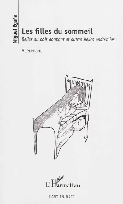 Les filles du sommeil : belles au bois dormant et autres belles endormies : abécédaire