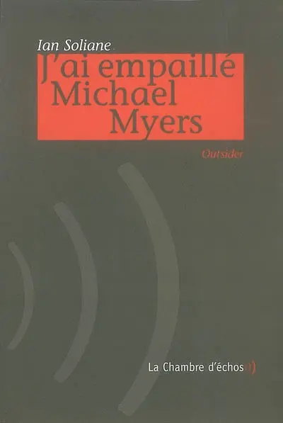 J'ai empaillé Michael Myers