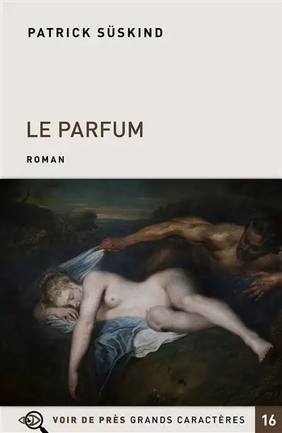 Le parfum : histoire d'un meurtrier