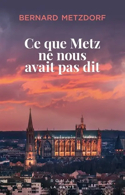 Ce que Metz ne nous avait pas dit