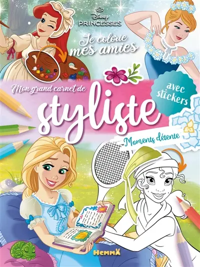 Disney Princesses : Je colorie mes amies : Mon grand carnet de styliste - Moments détente - avec stickers