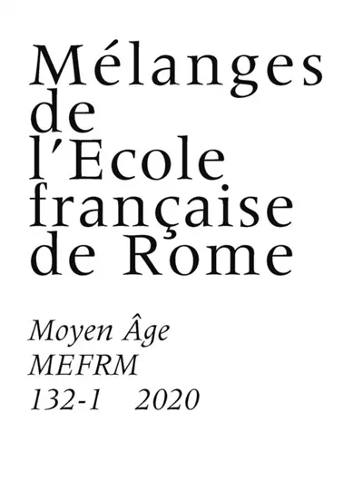 Mélanges de l'Ecole française de Rome, Moyen Age, n° 132-1. Bibliothérapies médiévales