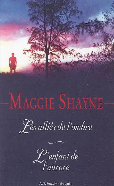 Les alliés de l'ombre. L'enfant de l'aurore