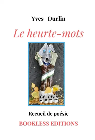 Le heurte-mots : recueil de poésie