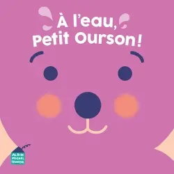 A l'eau, Petit Ourson !