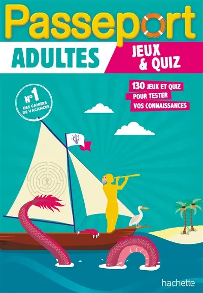 Passeport adultes : jeux & quiz : 130 jeux et quiz pour tester vos connaissances