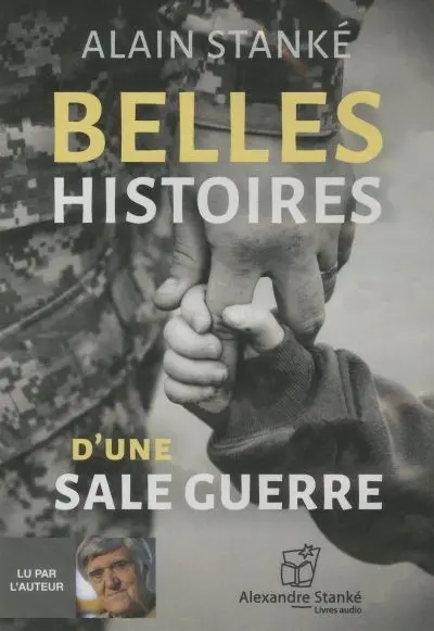 Belles histoires d'une sale guerre