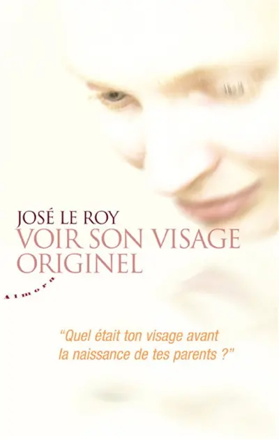 Voir son visage originel : quel était ton visage avant la naissance de tes parents ?