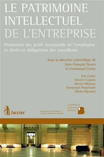 Le patrimoine intellectuel de l'entreprise : protection des actifs incorporels de l'employeur et droits et obligations des travailleurs