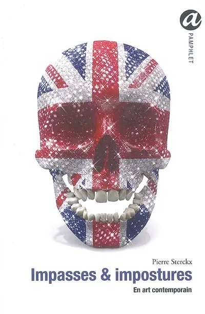 Impasses et impostures : en art contemporain