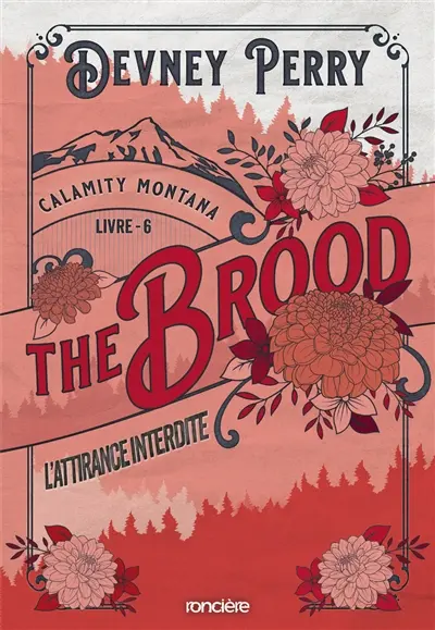 Calamity Montana. Vol. 6. The brood : l'attirance interdite
